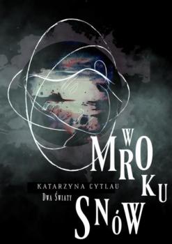 Читать W Mroku Snów - Katarzyna Cytlau