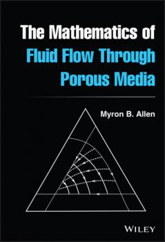 Читать The Mathematics of Fluid Flow Through Porous Media - Myron B. Allen, III