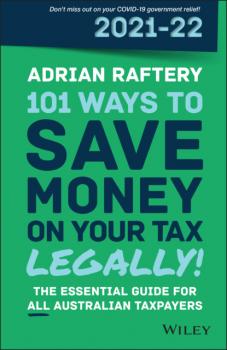 Читать 101 Ways to Save Money on Your Tax - Legally! 2021 - 2022 - Adrian Raftery