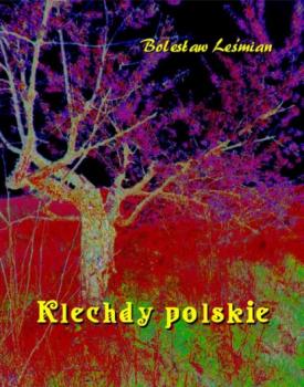 Читать Klechdy polskie - Bolesław Leśmian