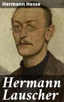 Читать Hermann Lauscher - Hermann Hesse