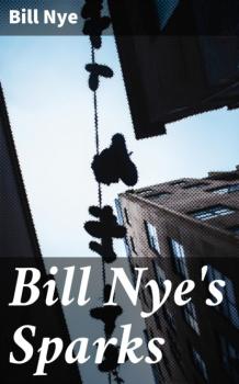 Читать Bill Nye's Sparks - Nye Bill
