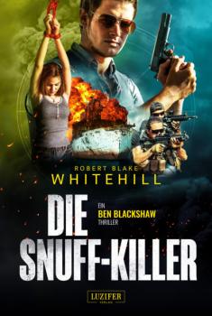 Читать DIE SNUFF-KILLER - Robert Blake Whitehill