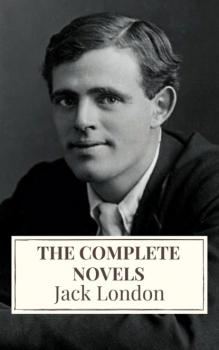 Читать Jack London: The Complete Novels - Jack London