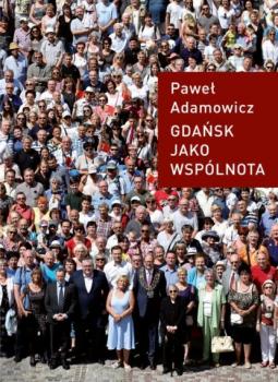 Читать Gdańsk jako wspólnota - Paweł Adamowicz