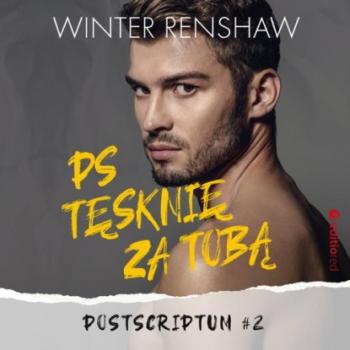 Читать PS Tęsknię za tobą. Postscriptum #2 - Winter Renshaw