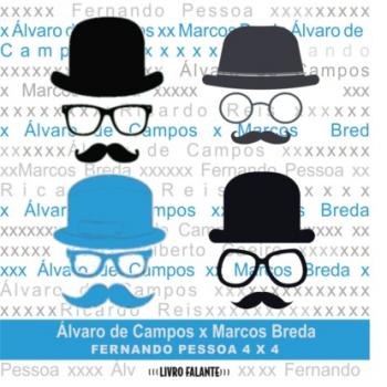 Читать Álvaro de Campos X Marcos Breda - Fernando Pessoa 4 X 4 (Integral) - Alvaro de Campos