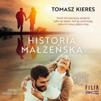 Читать Historia małżeńska - Tomasz Kieres
