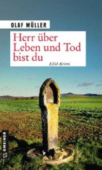 Читать Herr über Leben und Tod bist du - Olaf Müller