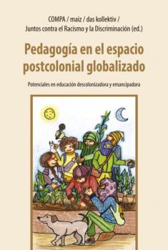 Читать Pedagogía en el espacio postcolonial globalizado - Thomas Guthmann