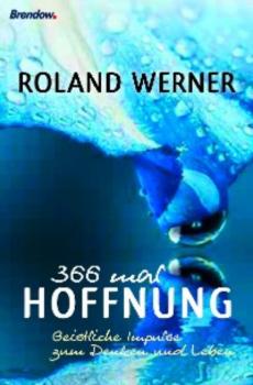 Читать 366 mal Hoffnung - Roland Werner