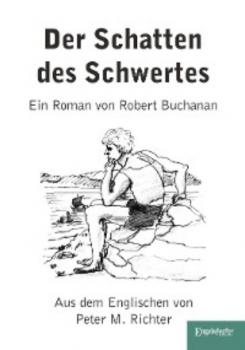 Читать Der Schatten des Schwertes - Robert  Buchanan