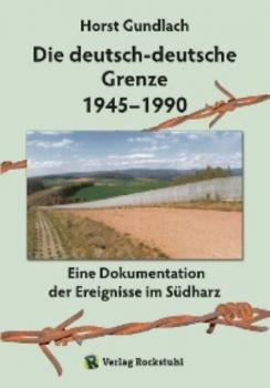 Читать Die deutsch-deutsche Grenze 1945–1990 - Dr. Horst Gundlach