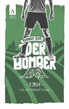 Читать Der Bomber (Kunibert Eder löst keinen Fall auf jeden Fall 1) - Jan-Mikael Teuner