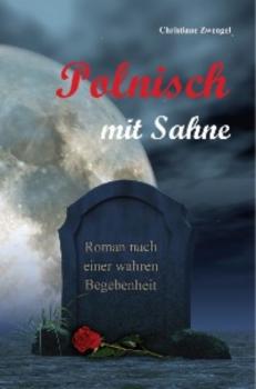 Читать Polnisch mit Sahne - Christiane Zwengel