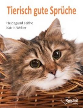 Читать Tierisch gute Sprüche - Katrin Weber
