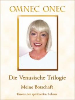 Читать Die Venusische Trilogie / Meine Botschaft - Omnec Onec