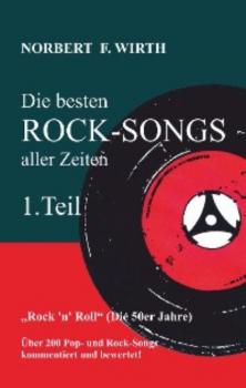 Читать Die besten ROCK-SONGS aller Zeiten (1.Teil) »Rock ‘n’ Roll« (Die 50er Jahre) - Norbert Wirth