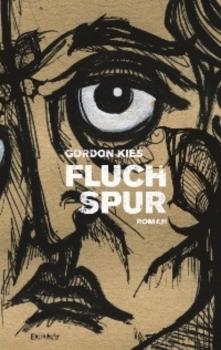 Читать FLUCHSPUR - Gordon Kies