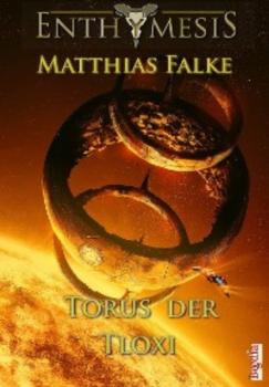 Читать Torus der Tloxi - Matthias Falke