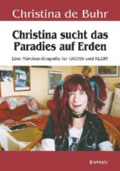 Читать Christina sucht das Paradies auf Erden - Christina de Buhr