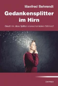 Читать Gedankensplitter im Hirn - Manfred Behrendt
