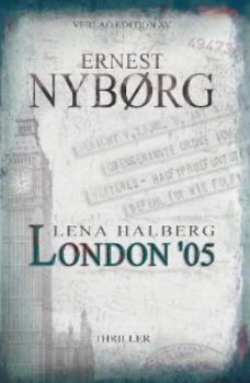 Читать Lena Halberg: London '05 - Ernest Nyborg