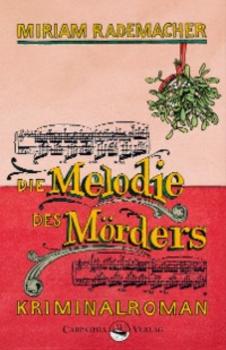 Читать Die Melodie des Mörders - Miriam Rademacher