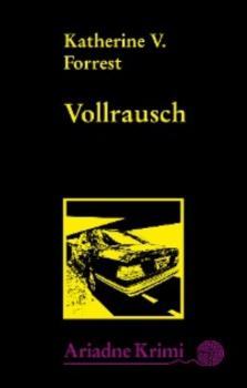 Читать Vollrausch - Katherine V. Forrest