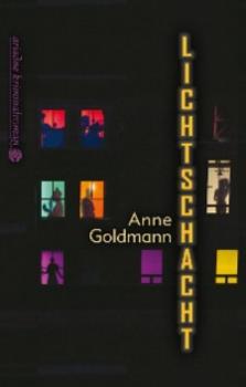 Читать Lichtschacht - Anne Goldmann