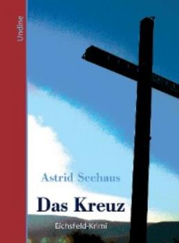 Читать Das Kreuz - Astrid Seehaus
