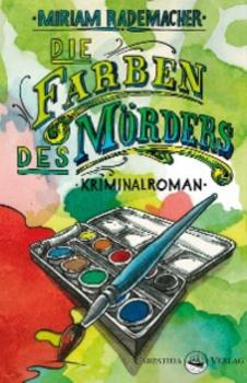 Читать Die Farben des Mörders - Miriam Rademacher