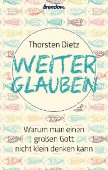 Читать Weiterglauben - Thorsten Dietz