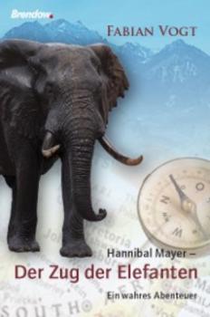 Читать Hannibal Mayer - Der Zug der Elefanten - Fabian Vogt