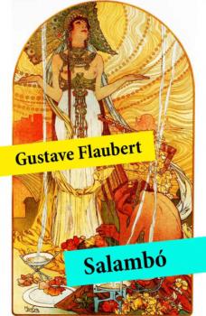 Читать Salambó (texto completo, con índice activo) - Gustave Flaubert