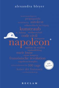 Читать Napoleon. 100 Seiten - Alexandra Bleyer