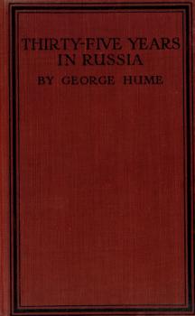 Читать Thirty-five years in Russia = Тридцать пять лет в России (во времена Александра II) - George Hume
