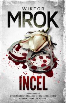 Читать Incel - Wiktor Mrok