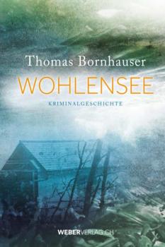 Читать Wohlensee - Thomas Bornhauser