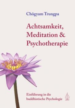 Читать Achtsamkeit, Meditation & Psychotherapie - Chogyam Trungpa
