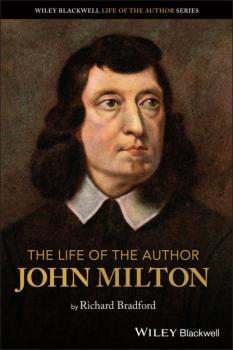 Читать The Life of the Author: John Milton - Richard  Bradford