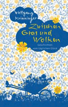 Читать Zwischen Gras und Wolken - Wolfgang Krinninger
