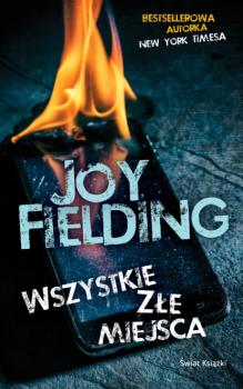 Читать Wszystkie złe miejsca - Joy  Fielding