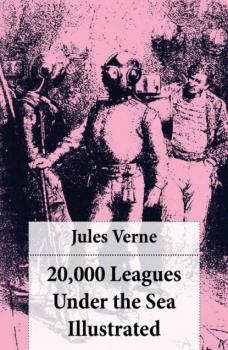 Читать 20,000 Leagues Under the Sea Illustrated (original illustrations by Alphonse de Neuville) - Jules Verne