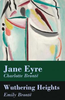 Читать Jane Eyre + Wuthering Heights (2 Unabridged Classics) - Charlotte Bronte