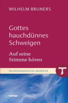 Читать Gottes hauchdünnes Schweigen - Wilhelm Bruners