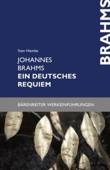 Читать Johannes Brahms. Ein deutsches Requiem - Sven Hiemke