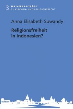 Читать Religionsfreiheit in Indonesien? - Anna Elisabeth Suwandy