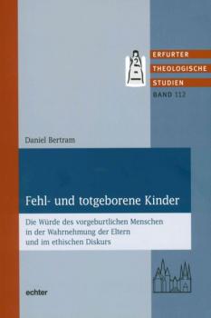 Читать Fehl- und totgeborene Kinder - Daniel Bertram
