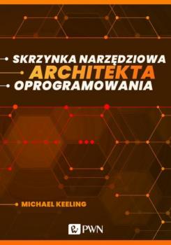 Читать Skrzynka narzędziowa architekta oprogramowania (ebook) - Michael Keeling